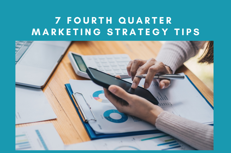 7 Fourth Quarter Marketing Strategy Tips